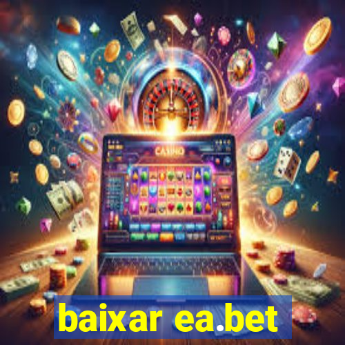 baixar ea.bet